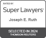 Rated By Super Lawyers | Joseph E. Ruth | Selected In 2024 | Thomson Reuters